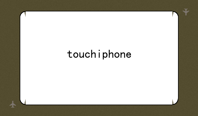 touchiphone